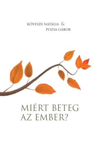 MIÉRT BETEG AZ EMBER? 1.Kép
