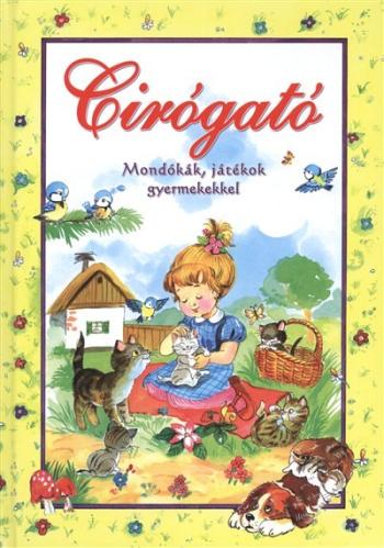 Cirógató /Mondókák, játékok gyermekekkel 1.Kép