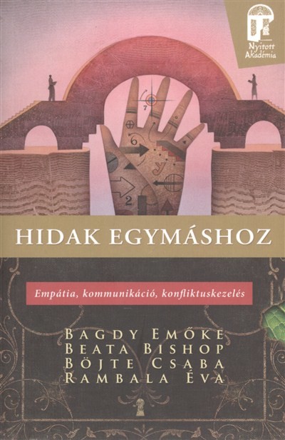 Hidak egymáshoz - Empátia, kommunikáció, konfliktuskezelés /Nyitott akadémia