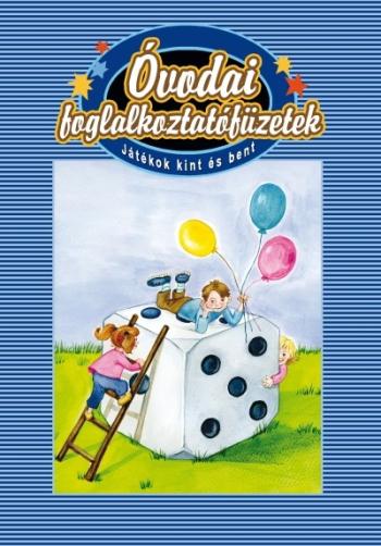 Óvodai foglalkoztatófüzetek /Játékok kint és bent 1.Kép