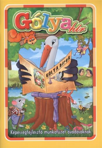 Gólyahír /Képességfejlesztő munkafüzet óvodásoknak 1.Kép