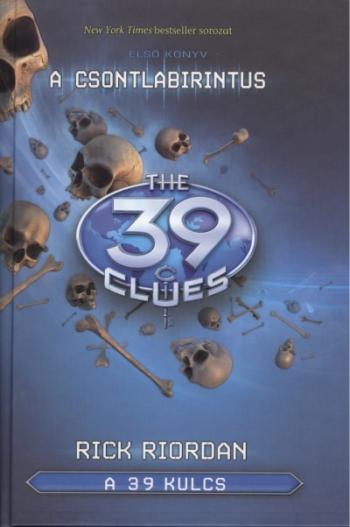 The 39 Clues - A 39 kulcs 01. /A csontlabirintus 1.Kép