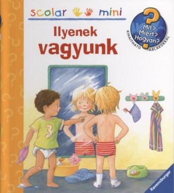 Ilyenek vagyunk /Mit? Miért? Hogyan? - Scolar mini 5. 1.Kép