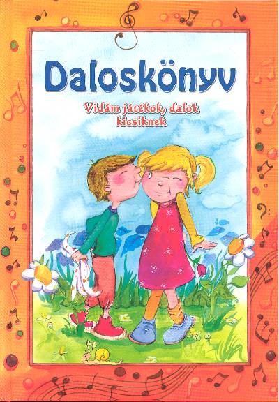 Daloskönyv /Vidám játékok, dalok kicsiknek