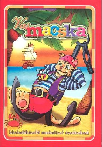 Vasmacska /Iskolaelőkészítő munkafüzet óvodásoknak 1.Kép