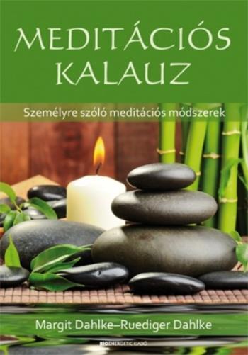 Meditációs kalauz /Személyre szóló meditációs módszerek 1.Kép