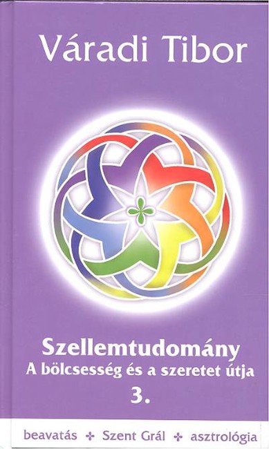 Szellemtudomány 3. - A bölcsesség és a szeretet útja