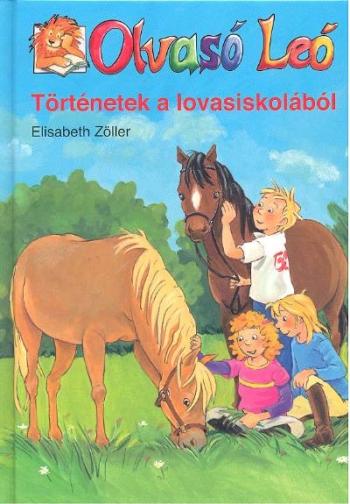 Történetek a lovasiskolából /Olvasó Leó 1.Kép