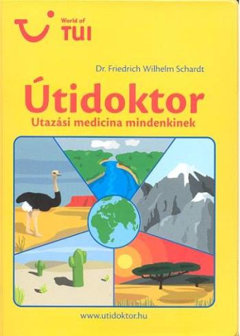 ÚTIDOKTOR /UTAZÁSI MEDICÍNA MINDENKINEK 1.Kép