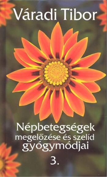 Népbetegségek megelőzése és szelíd gyógymódjai 3. 1.Kép