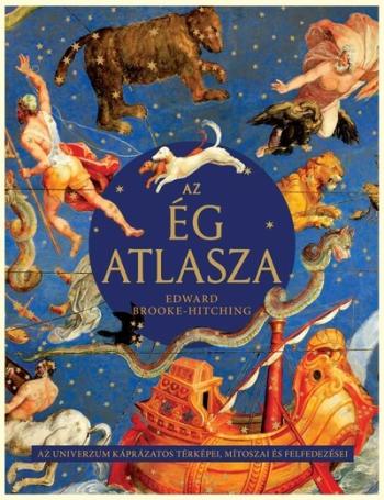 Az ég atlasza - Az univerzum káprázatos térképei, mítoszai és felfedezései 1.Kép