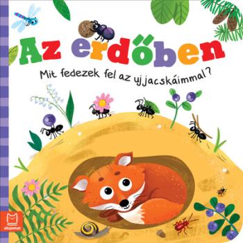 Az erdőben - Mit fedezek fel az ujjacskáimmal? 1.Kép