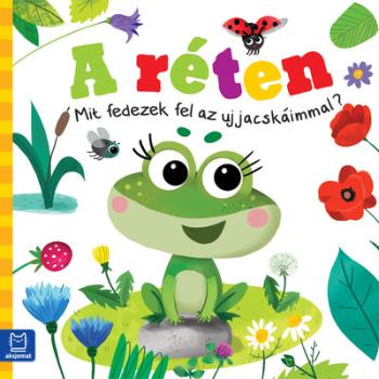 A réten - Mit fedezek fel az ujjacskáimmal? 1.Kép