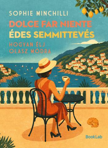 Dolce Far Niente - Édes semmittevés - Hogyan élj olasz módra 1.Kép
