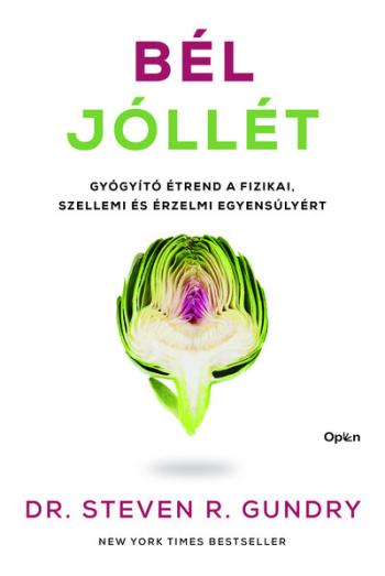 Bél-jóllét - Gyógyító étrend a fizikai, szellemi és érzelmi egyensúlyért 1.Kép