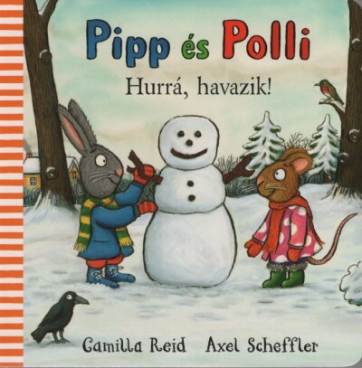 Pipp és Polli - Hurrá, havazik! (lapozó)(új kiadás, nagyobb méret) §K