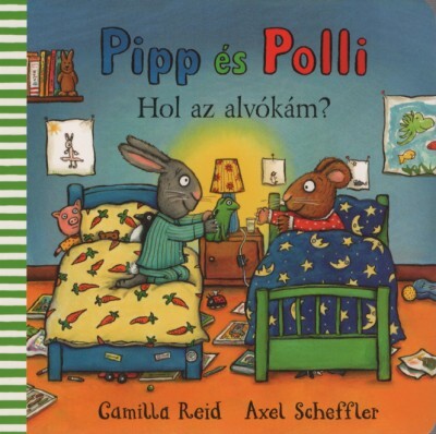 Pipp és Polli - Hol az alvókám? (lapozó)(új kiadás, nagyobb méret)