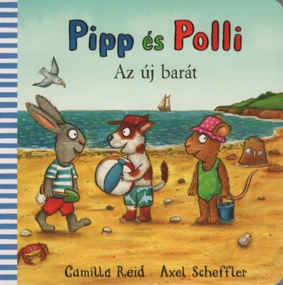 Pipp és Polli - Az új barát (lapozó)(új kiadás, nagyobb méret)