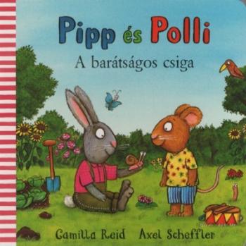 Pipp és Polli - A barátságos csiga (lapozó)(új kiadás, nagyobb méret) 1.Kép