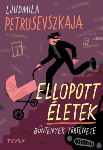Ellopott életek - Bűntények története - Typotex Világirodalom 1.Kép
