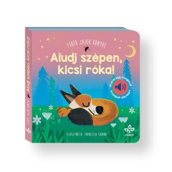 Aludj szépen, kicsi róka! - Fehér zajok könyve az erdő lágy hangjaival a nyugodt elalvásért 1.Kép
