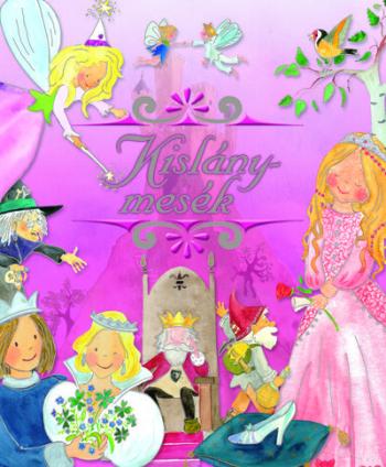 Kislánymesék - Mesetár (új kiadás) 1.Kép