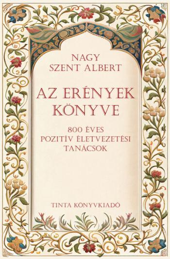 Az erények könyve - 800 éves pozítiv életvezetési tanácsok 1.Kép