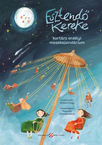 Esztendő kereke - Kortárs erdélyi mesekalendárium 1.Kép