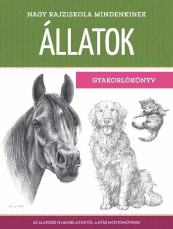 Nagy rajziskola mindenkinek - Állatok - Gyakorlókönyv 1.Kép