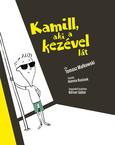Kamil, aki a kezével lát