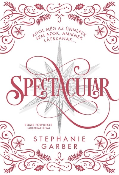 Spectacular - Ünnepi kisregény a CARAVAL világából - Díszkiadás