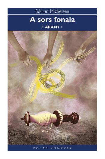 A sors fonala - Arany - Polar Könyvek 1.Kép