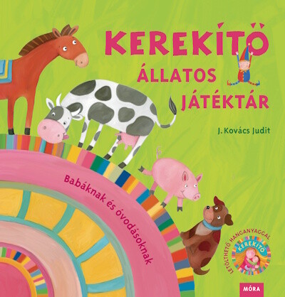 Kerekítő - Állatos Játéktár (átdolgozott, új kiadás)