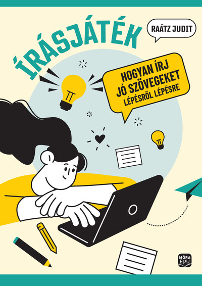 Írásjáték - Hogyan írj jó szövegeket