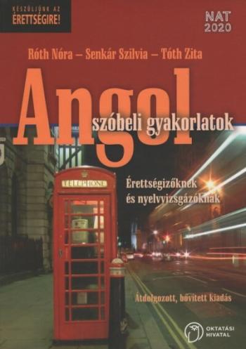 Angol szóbeli gyakorlatok - Érettségizőknek és nyelvvizsgázóknak (átdolgozott, bővített kiadás) 1.Kép