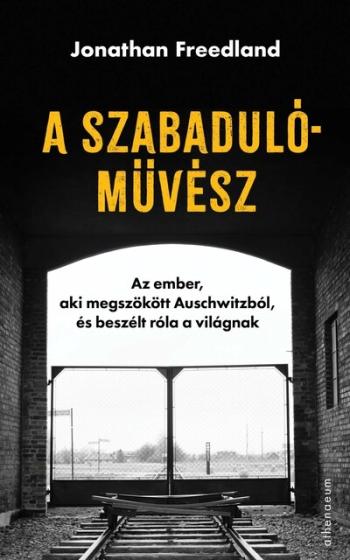 A szabadulóművész - Az ember, aki megszökött Auschwitzból, és beszélt róla a világnak 1.Kép