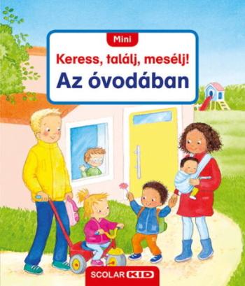 Az óvodában - MINI Keress, találj, mesélj! 1.Kép