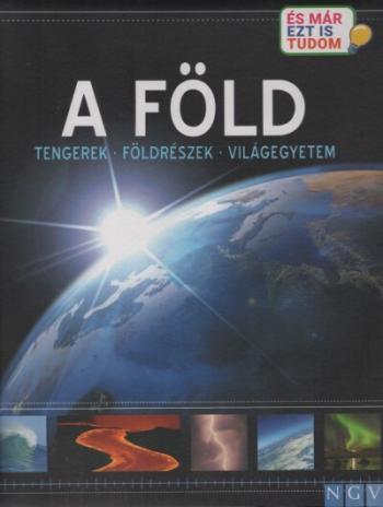 A Föld - Tengerek - Földrészek - Világegyetem 1.Kép