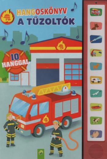 Hangoskönyv: A tűzoltók - 10 hanggal 1.Kép