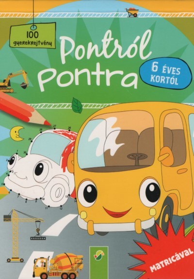 Pontról pontra - 100 gyerekrejtvény 6 éves kortól (autós)