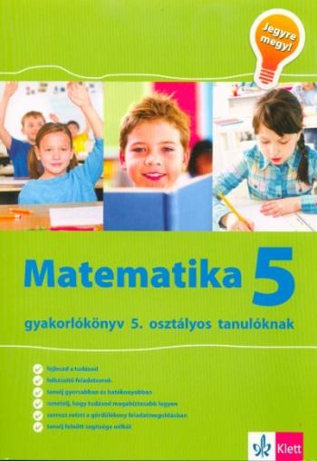 Matematika 5 - Gyakorlókönyv 5. osztályos tanulóknak 1.Kép