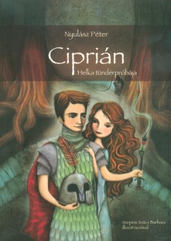 Ciprián - Helka tündérpróbája (5. kiadás) 1.Kép