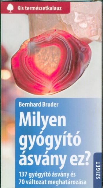 https://konyvbox.hu/media_ws/10335/2041/idx/milyen-gyogyito-asvany-ez-137-gyogyito-asvany-es-70-valtozat-meghatarozasa-kis-termeszetkalauz.jpg