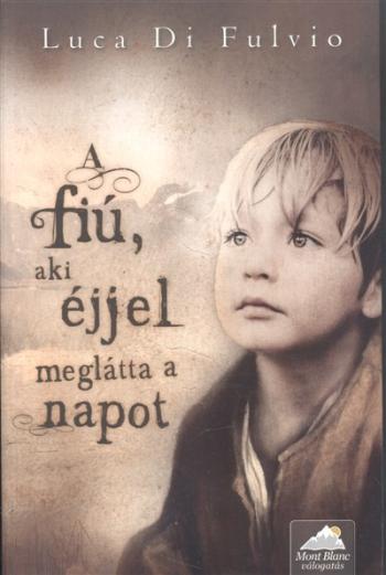 A fiú, aki éjjel meglátta a napot 1.Kép