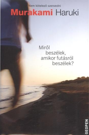 Miről beszélek, amikor futásról beszélek? 1.Kép