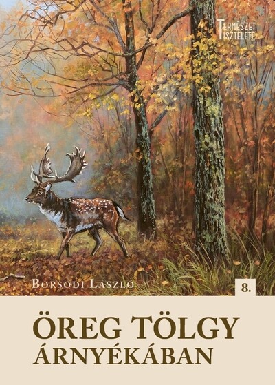 Öreg tölgy árnyékában - Természet Tisztelete 8.