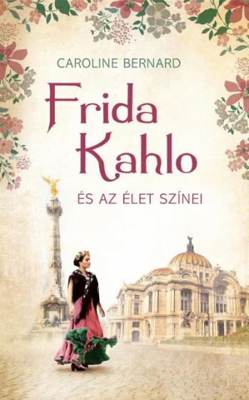 Frida Kahlo és az élet színei 1.Kép