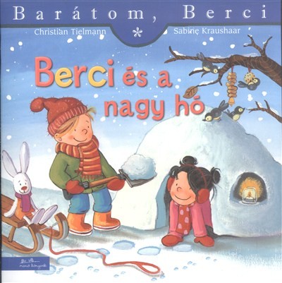 Berci és a nagy hó - Barátom, Berci 5.