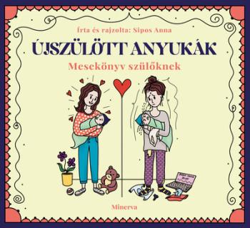 Újszülött anyukák - Mesekönyv szülőknek 1.Kép