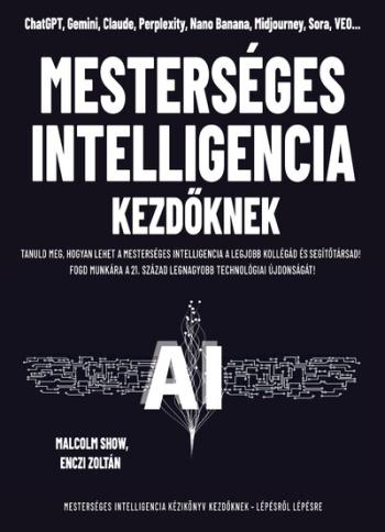 Mesterséges intelligencia kezdőknek - Tanuld meg, hogyan lehet a mesterséges intelligencia a legjobb kollégád és segítőtársad! Kép